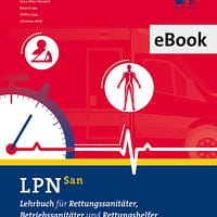 LPN-San (eBook) - Lehrbuch für Rettungssanitäter, Betriebssanitäter und Rettungshelfer