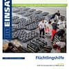 IM EINSATZ 03/2015 - Hilfe und Unterstützung für Menschen auf der Flucht