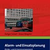 Alarm- und Einsatzplanung - Risikomanagement und Krisenmanagement in Einrichtungen des Gesundheitswesens sowie in Alten- und Pflegeheimen