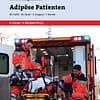 Adipöse Patienten - Besondere Personengruppen im Rettungsdienst Band 1