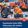 Psychische Erste Hilfe: Prävention für Helfer? - Dissertation Universität Witten/Herdecke