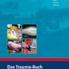 Das Trauma-Buch - Präklinische Versorgung Verletzter