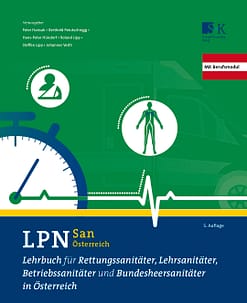 LPN-San Österreich - Lehrbuch für Rettungssanitäter, Lehrsanitäter, Betriebssanitäter und Bundesheersanitäter in Österreich