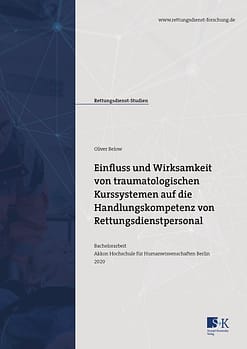Titelbild der Bachelorarbeit von Oliver Below Einfluss und Wirksamkeit von traumatologischen Kurssystemen auf die Handlungskompetenz von Rettungsdienstpersonal