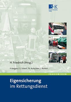 Eigensicherung im Rettungsdienst - Situationsgerechtes Verhalten in Konflikt- und Gefahrenlagen