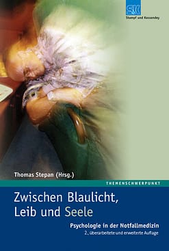 Zwischen Blaulicht, Leib und Seele - Psychologie in der Notfallmedizin