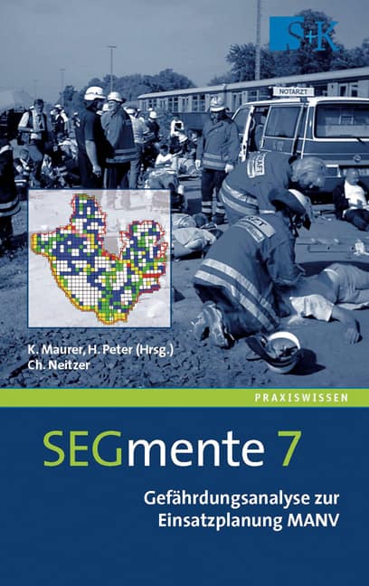 Gefährdungsanalyse zur Einsatzplanung MANV - SEGmente Band 7