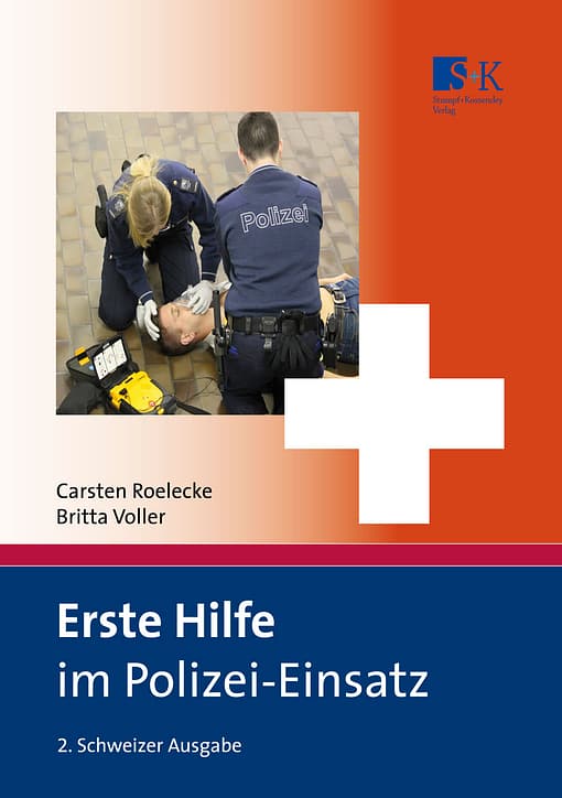 Erste Hilfe im Polizei-Einsatz - Schweizer Ausgabe