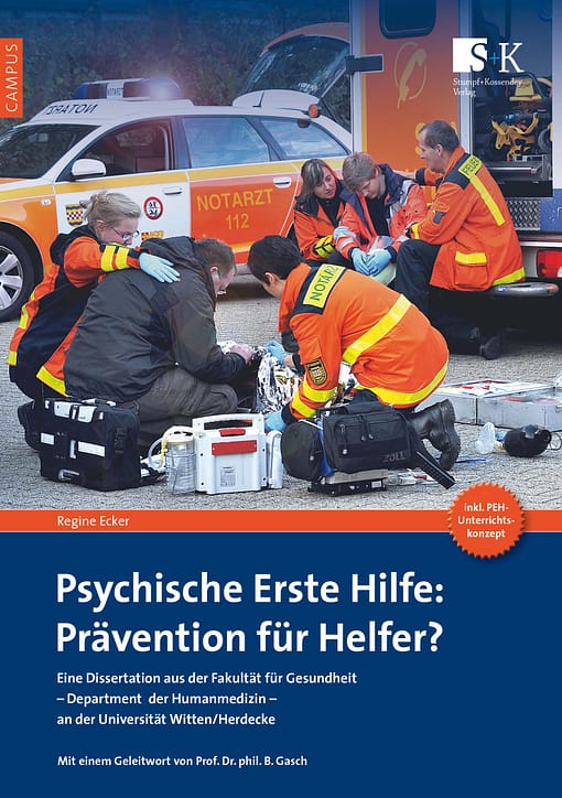 Psychische Erste Hilfe: Prävention für Helfer? - Dissertation Universität Witten/Herdecke