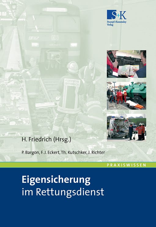 Eigensicherung im Rettungsdienst - Situationsgerechtes Verhalten in Konflikt- und Gefahrenlagen