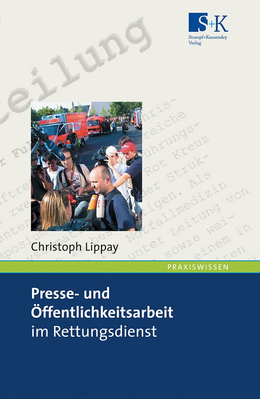 Presse- und Öffentlichkeitsarbeit im Rettungsdienst -  Ein Handbuch für Einsteiger