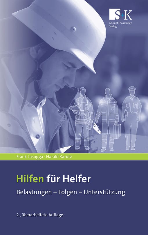 Hilfen für Helfer - Belastungen – Folgen – Unterstützung