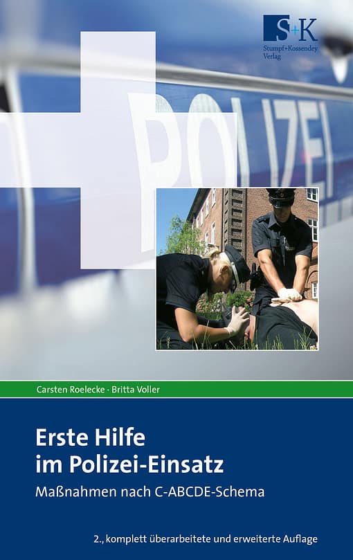 Erste Hilfe im Polizei-Einsatz - Maßnahmen nach C-ABCDE-Schema