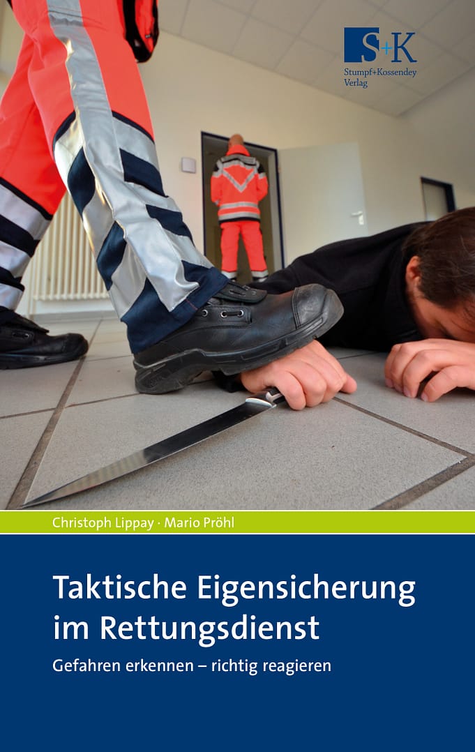Taktische Eigensicherung im Rettungsdienst - Gefahren erkennen – richtig reagieren