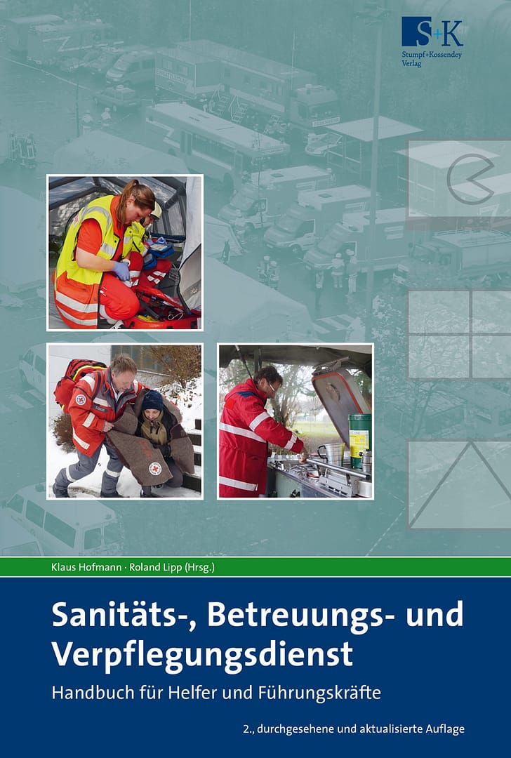 Sanitäts-, Betreuungs- und Verpflegungsdienst - Handbuch für Helfer und Führungskräfte