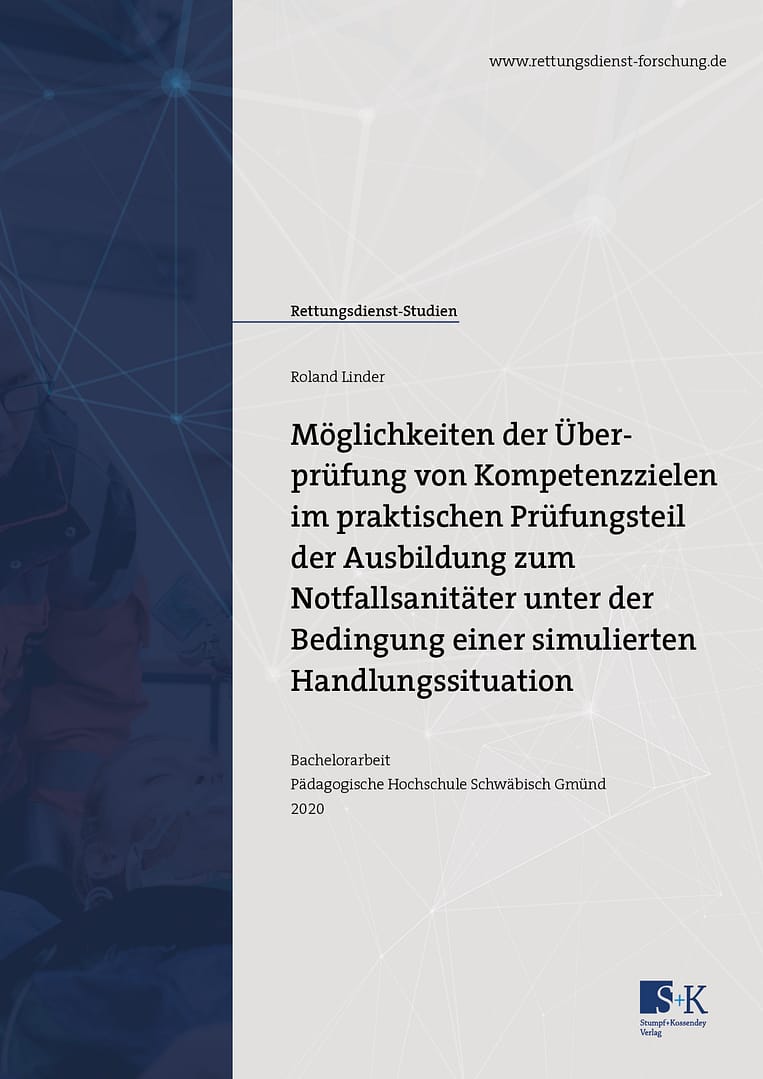 Möglichkeiten der Überprüfung von Kompetenzzielen im praktischen Prüfungsteil der Ausbildung zum Notfallsanitäter unter der Bedingung einer simulierten Handlungssituation