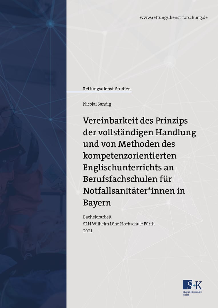 Vereinbarkeit des Prinzips der vollständigen Handlung und von Methoden des kompetenzorientierten Englischunterrichts an Berufsfachschulen für Notfallsanitäterinnen in Bayern
