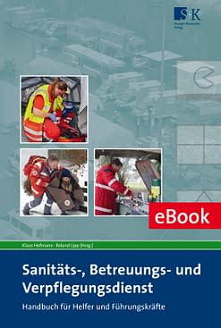 Sanitäts-, Betreuungs- und Verpflegungsdienst (eBook) - Handbuch für Helfer und Führungskräfte